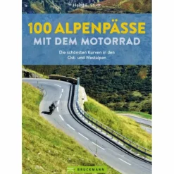 Reiseführer Südeuropa|Reiseführer Mitteleuropa^100 ALPENPÄSSE MIT DEM MOTORRAD - Reiseführer