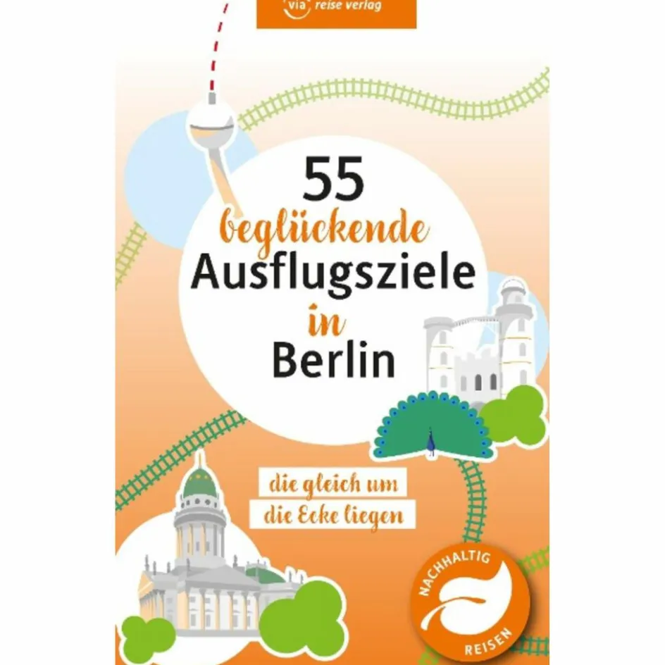 Reiseführer Deutschland^55 BEGLÜCKENDE AUSFLUGSZIELE IN BERLIN - Reiseführer