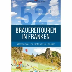 Hot 52 BRAUEREITOUREN IN FRANKEN Radwanderführer Und Mountainbikeführer