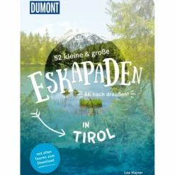 Best 52 KLEINE & GROßE ESKAPADEN IN TIROL - Reiseführer Reiseführer Mitteleuropa