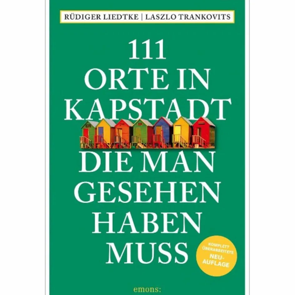 Reiseführer Afrika^111 ORTE IN KAPSTADT, DIE MAN GESEHEN HABEN MUSS - Reiseführer