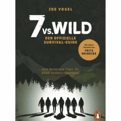 Survival, Orientierung Und Erste-Hilfe^7 VS. WILD - DER OFFIZIELLE SURVIVAL-GUIDE - Survival Guide