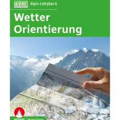 ALPIN-LEHRPLAN 6: WETTER UND ORIENTIERUNG - Ratgeber Rund Ums Bergsteigen|Survival, Orientierung Und Erste-Hilfe