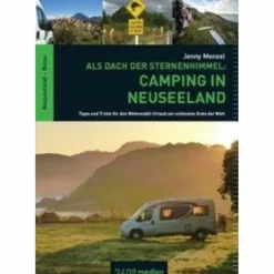 Hot ALS DACH DER STERNENHIMMEL - CAMPING IN NEUSEELAND - Reiseführer Reiseführer Australien Und Ozeanien