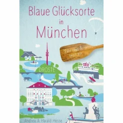 Reiseführer Deutschland^BLAUE GLÜCKSORTE IN MÜNCHEN - Reiseführer