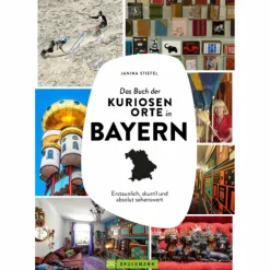 Bildbände^DAS BUCH DER KURIOSEN ORTE IN BAYERN - Bildband