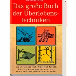 Online DAS GROSSE BUCH DER ÜBERLEBENSTECHNIKEN - Survival Guide Survival, Orientierung Und Erste-Hilfe