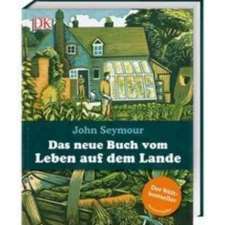 Tiere, Pflanzen Und Garten^DAS NEUE BUCH VOM LEBEN AUF DEM LANDE - Sachbuch