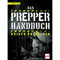 Survival, Orientierung Und Erste-Hilfe^DAS PREPPER-HANDBUCH - Survival Guide