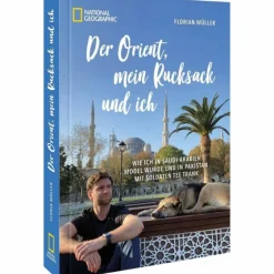 Bildbände^DER ORIENT, MEIN RUCKSACK UND ICH - Bildband
