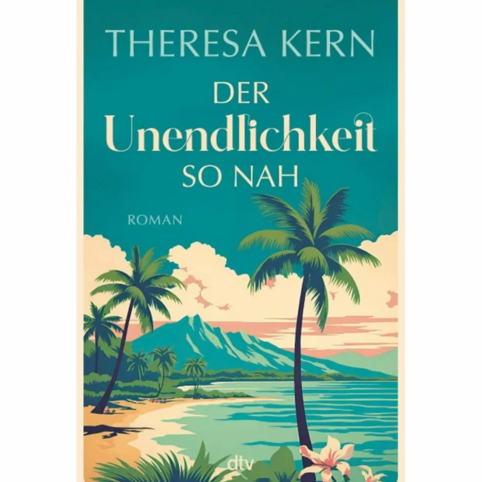 Romane^DER UNENDLICHKEIT SO NAH - Roman