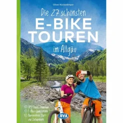 New DIE 27 SCHÖNSTEN E-BIKE TOUREN IM ALLGÄU - Radwanderführer Radwanderführer Und Mountainbikeführer