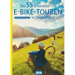Best DIE 55 SCHÖNSTEN E-BIKE TOUREN IN DEUTSCHLAND - Radwanderführer Radwanderführer Und Mountainbikeführer