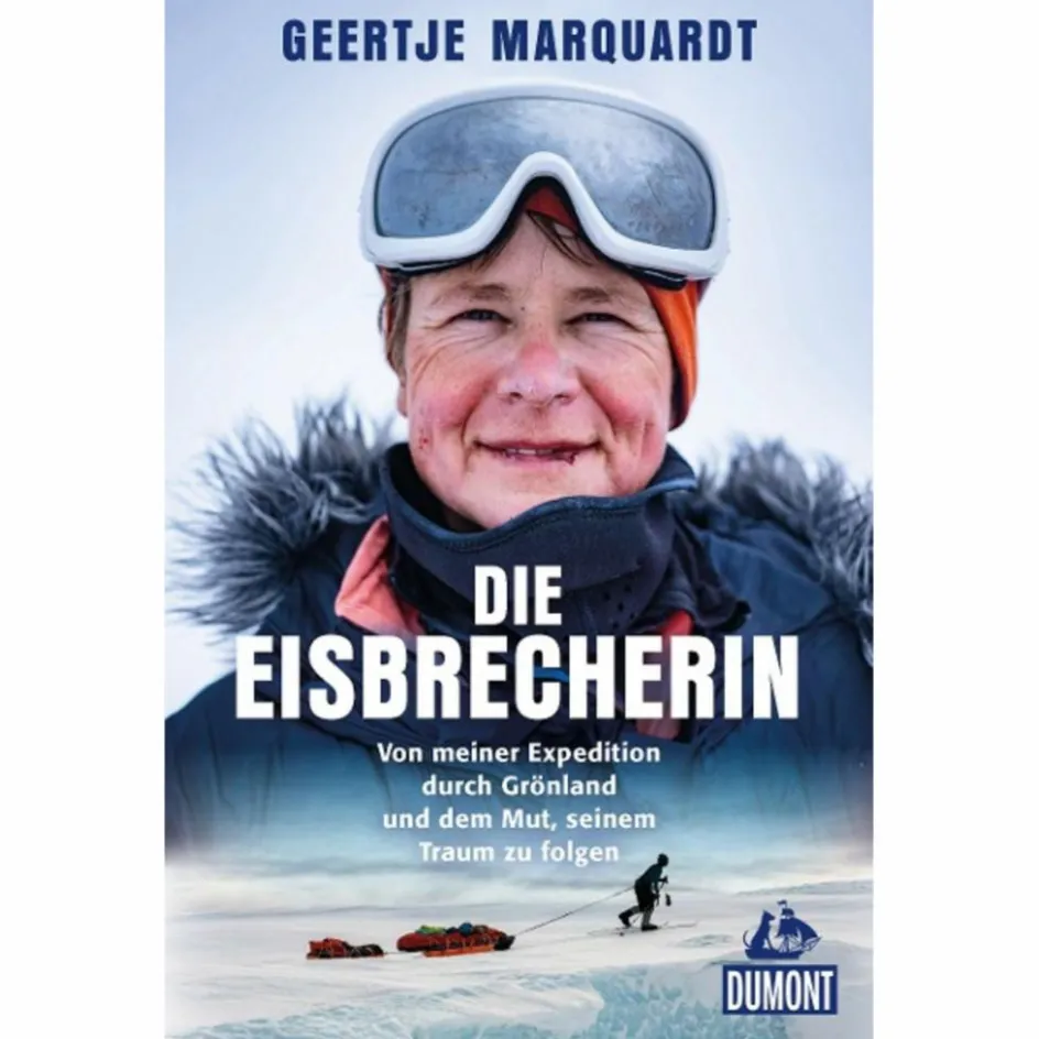 New DIE EISBRECHERIN - Reisebericht Winterreisen Und Polarexpedition|So Weit Die Füße Tragen
