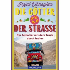 Exotische Reisen|Länderportraits Und Auswandererberichte^DIE GÖTTER DER STRAßE - Reisebericht