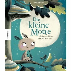 Kinder Bilderbücher|Kinderbücher Und Jugendbücher^DIE KLEINE MOTTE, DIE DAVON TRÄUMTE, ANDERS ZU SEIN - Kinderbuch