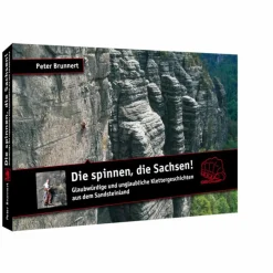 Best DIE SPINNEN, DIE SACHSEN! - Ratgeber Sportklettern: Kletterführer, Training Und Techniken|Berggeschichten Und Persönlichkeiten
