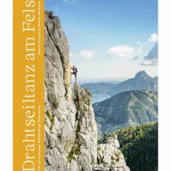 Klettersteigführer^DRAHTSEILTANZ AM FELS - Kletterführer