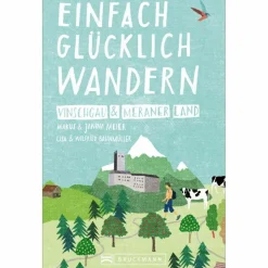 Wanderführer^EINFACH GLÜCKLICH WANDERN - VINSCHGAU UND MERANER LAND - Wanderführer