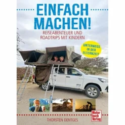 New EINFACH MACHEN! REISEABENTEUER UND ROADTRIPS MIT KINDERN - Sachbuch Outdoor Wissen: Tipps Und Techniken