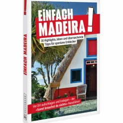 EINFACH MADEIRA! - Reiseführer Reiseführer Südeuropa