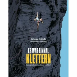 ES WAR EINMAL KLETTERN - Comic Berggeschichten Und Persönlichkeiten|Outdoor-Lifestyle Bücher