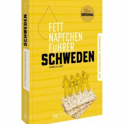 Länderportraits Und Auswandererberichte^FETTNÄPFCHENFÜHRER SCHWEDEN - Reisebericht