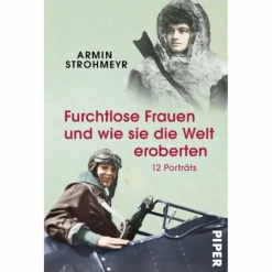 Frauen Auf Reisen|Outdoor-Sachbücher Und Naturwissen^FURCHTLOSE FRAUEN UND WIE SIE DIE WELT EROBERTEN