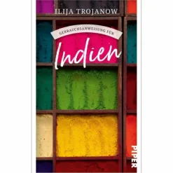 Länderportraits Und Auswandererberichte^GEBRAUCHSANWEISUNG FÜR INDIEN - Reisebericht