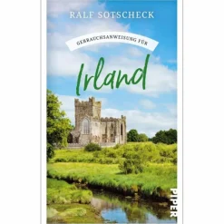 Länderportraits Und Auswandererberichte^GEBRAUCHSANWEISUNG FÜR IRLAND - Reisebericht