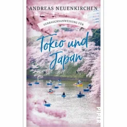 Reiseführer Ostasien^GEBRAUCHSANWEISUNG FÜR TOKIO UND JAPAN - Reiseführer