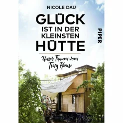 Outlet GLÜCK IST IN DER KLEINSTEN HÜTTE - Sachbuch Outdoor-Sachbücher Und Naturwissen
