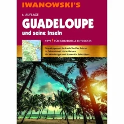 Reiseführer Westeuropa^GUADELOUPE UND SEINE INSELN - REISEFÜHRER VON IWANOWSKI