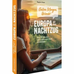 Bildbände^GUTEN MORGEN, URLAUB! EUROPA MIT DEM NACHTZUG - Bildband