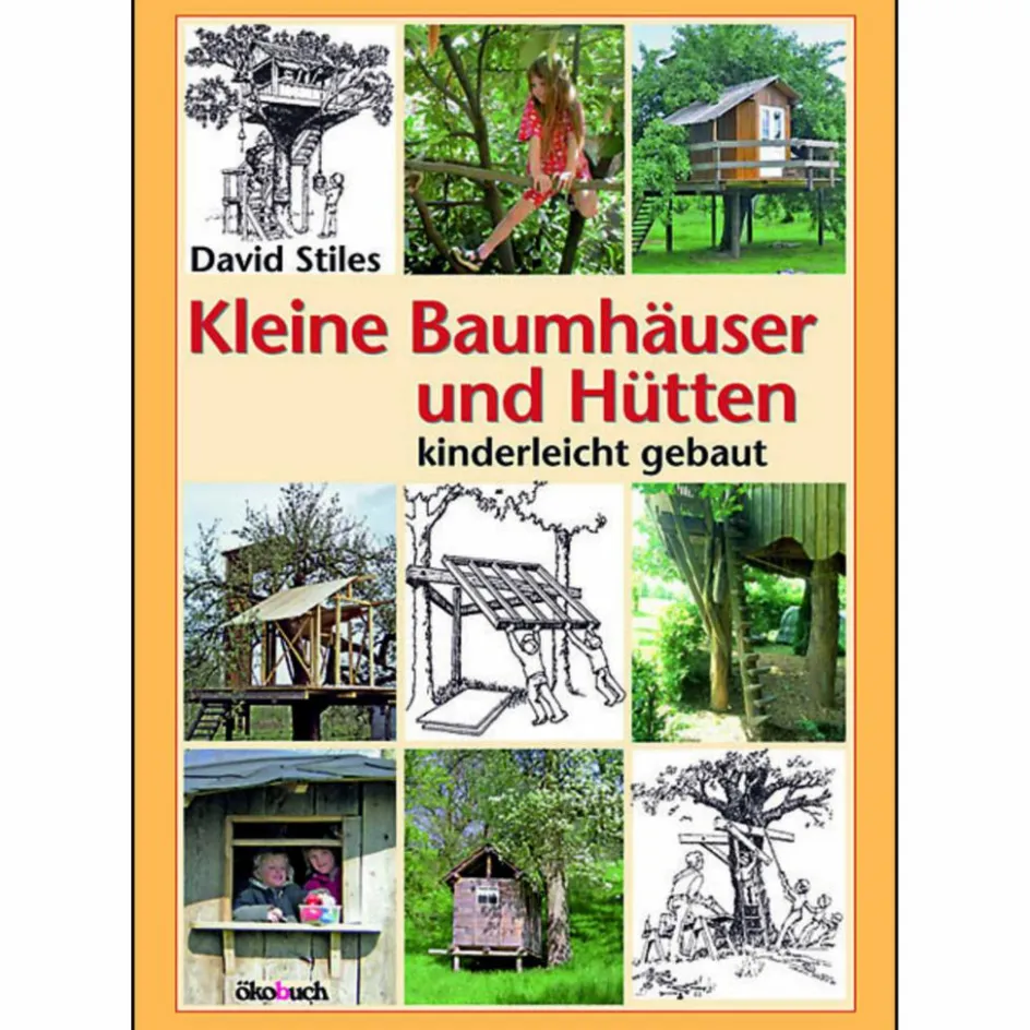 Outdoor Wissen: Tipps Und Techniken^KLEINE BAUMHÄUSER UND HÜTTEN - Ratgeber