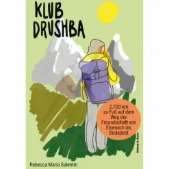 Clearance KLUB DRUSHBA - Reisebericht So Weit Die Füße Tragen