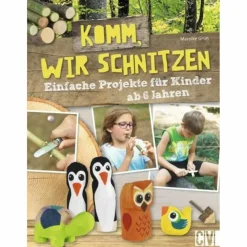 Kinder Naturratgeber Und Sachbücher|Kinderbücher Und Jugendbücher^KOMM, WIR SCHNITZEN - Kinderbuch