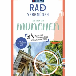 Radwanderführer Und Mountainbikeführer^KOMPASS RADVERGNÜGEN IN UND UM MÜNCHEN