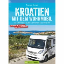 Best KROATIEN MIT DEM WOHNMOBIL - Reiseführer Wohnmobilreiseführer