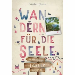 Wanderführer^LAUSITZ. WANDERN FÜR DIE SEELE - Wanderführer
