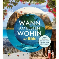 Online LONELY PLANET BILDBAND WANN AM BESTEN WOHIN MIT KIDS - Bildband Bildbände