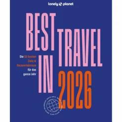 Reiseführer Weltweit^LONELY PLANET REISEFÜHRER LONELY PLANET BEST IN TRAVEL 2026
