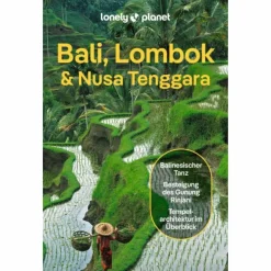 Reiseführer Südostasien^LONELY PLANET REISEFÜHRER BALI, LOMBOK & NUSA TENGGARA