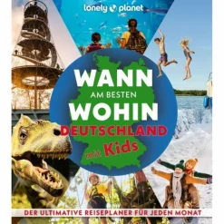 Bildbände^LONELY PLANET WANN AM BESTEN WOHIN DEUTSCHLAND MIT KIDS - Bildband