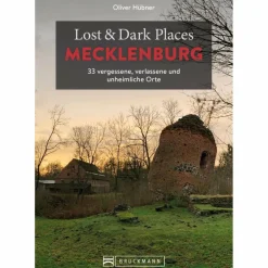 Reiseführer Deutschland^LOST & DARK PLACES MECKLENBURG - Reiseführer