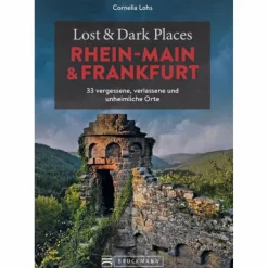 Hot LOST & DARK PLACES RHEIN-MAIN UND FRANKFURT - Reiseführer Reiseführer Deutschland