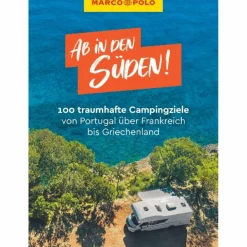 Wohnmobilreiseführer^MARCO POLO AB IN DEN SÜDEN! 100 TRAUMHAFTE CAMPINGZIELE - Reiseführer
