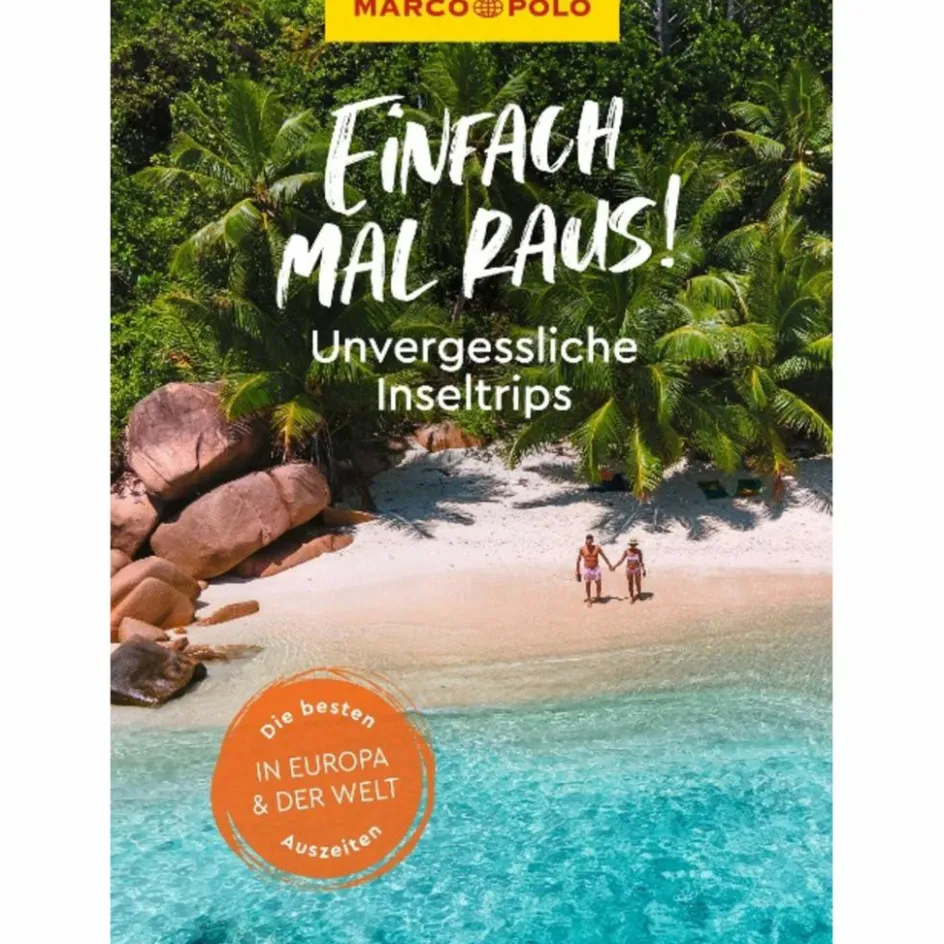Reiseführer Weltweit^MARCO POLO EINFACH MAL RAUS! - UNVERGESSLICHE INSELTRIPS - Reiseführer
