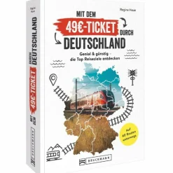 Reiseführer Deutschland^MIT DEM 49EUR-TICKET DURCH DEUTSCHLAND