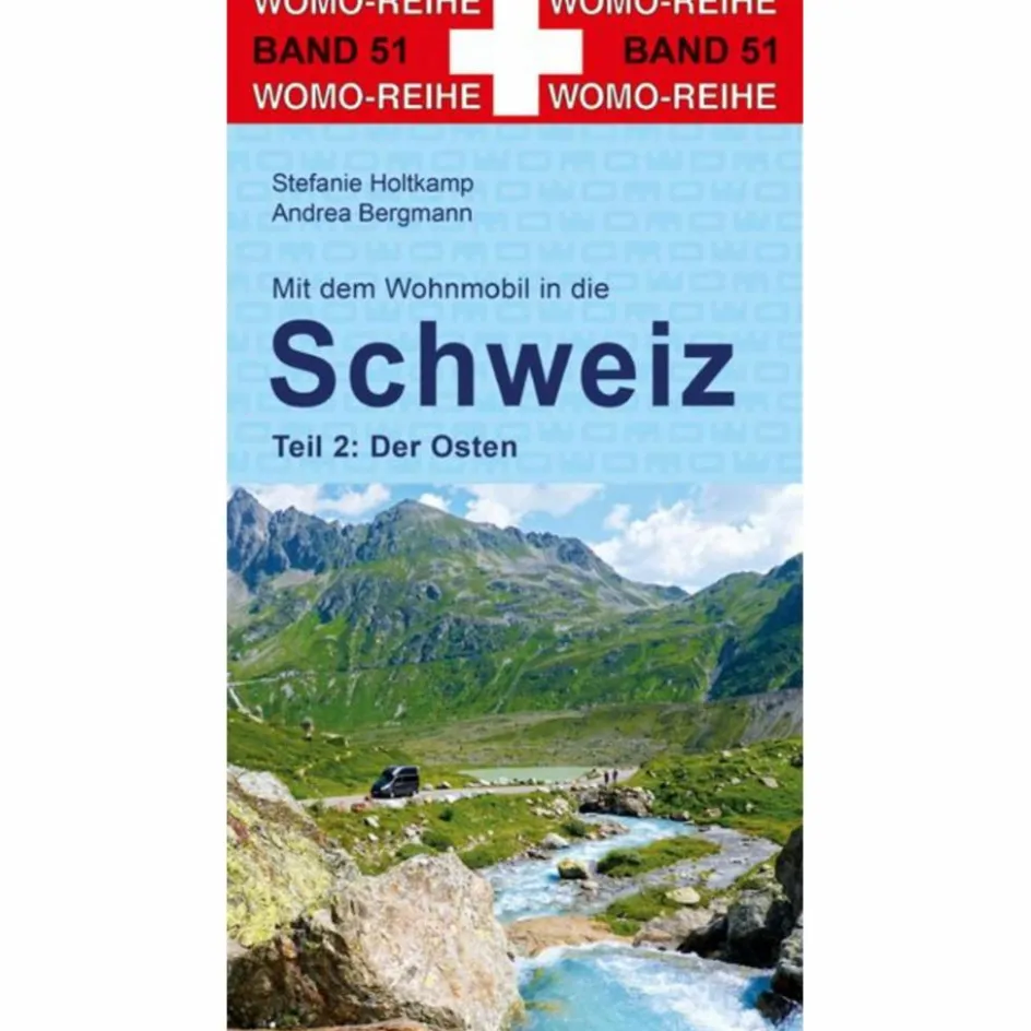Best MIT DEM WOHNMOBIL IN DIE SCHWEIZ. TEIL 2: DER OSTEN - Reiseführer Wohnmobilreiseführer
